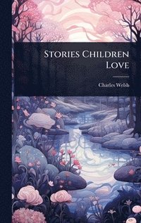 bokomslag Stories Children Love