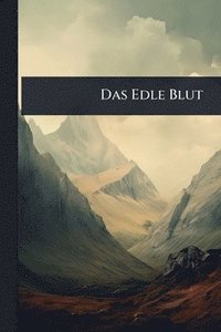 bokomslag Das Edle Blut