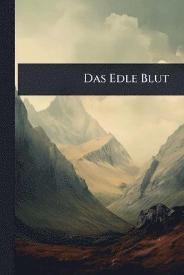 bokomslag Das Edle Blut
