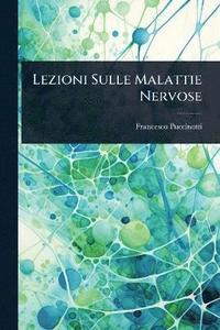 bokomslag Lezioni Sulle Malattie Nervose