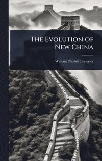 bokomslag Evolution of New China
