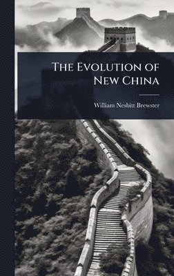 bokomslag Evolution of New China