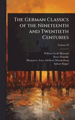 German Classics of the Nineteenth and Twentieth Centuries