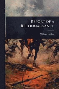 bokomslag Report of a Reconnaissance