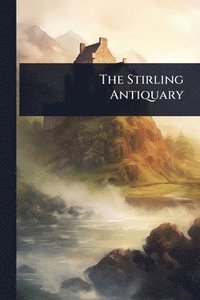 bokomslag Stirling Antiquary