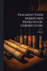 bokomslag Fragment Einer Arabischen Pentateuch-Uebersetzung