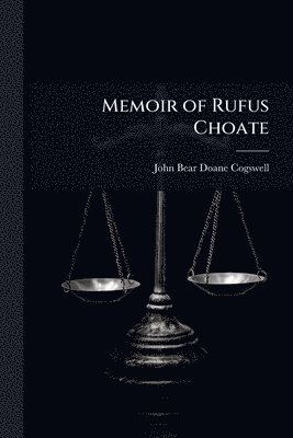 bokomslag Memoir of Rufus Choate
