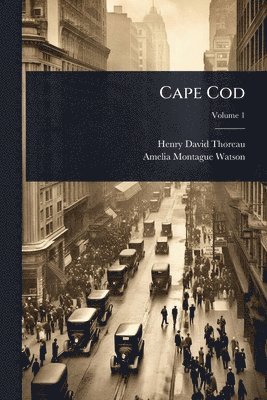 Henry David Thoreau, Amelia Montague Watson - Cape Cod, Häftad