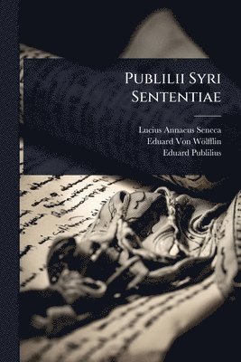 bokomslag Publilii Syri Sententiae