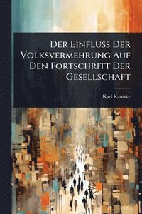 bokomslag Einfluss Der Volksvermehrung Auf Den Fortschritt Der Gesellschaft
