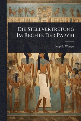bokomslag Stellvertretung Im Rechte Der Papyri