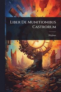 bokomslag Liber De Munitionibus Castrorum