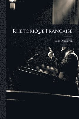 bokomslag RhÃ(c)torique Française