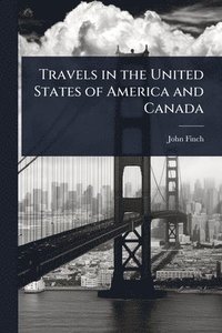 bokomslag Travels in the United States of America and Canada
