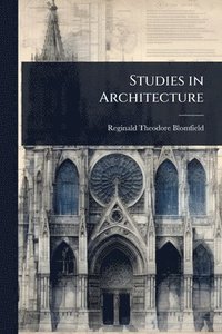bokomslag Studies in Architecture