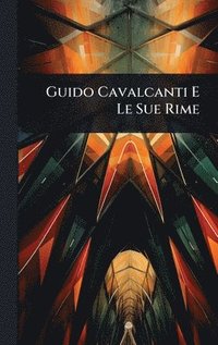 bokomslag Guido Cavalcanti E Le Sue Rime