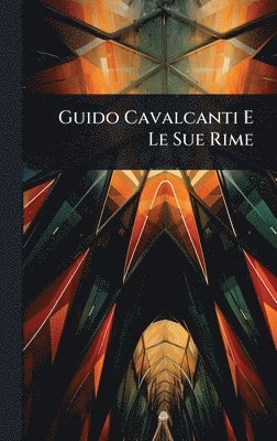 bokomslag Guido Cavalcanti E Le Sue Rime
