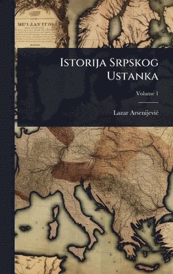 bokomslag Istorija Srpskog Ustanka