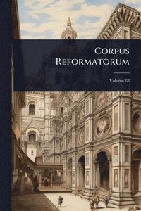 bokomslag Corpus Reformatorum