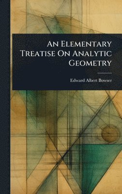 Elementary Treatise On Analytic Geometry