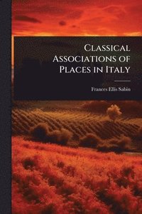 bokomslag Classical Associations of Places in Italy