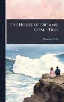 bokomslag The House of Dreams-Come-True