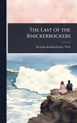 bokomslag Last of the Knickerbockers
