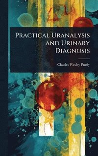 bokomslag Practical Uranalysis and Urinary Diagnosis