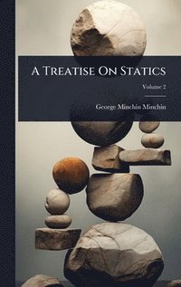 bokomslag A Treatise On Statics