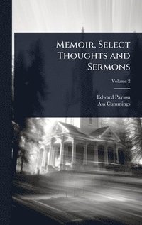 bokomslag Memoir, Select Thoughts and Sermons