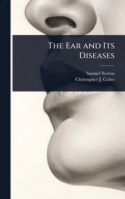 bokomslag Ear and Its Diseases