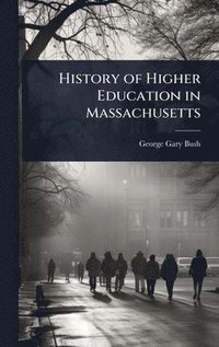 bokomslag History of Higher Education in Massachusetts