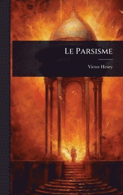 Victor Henry - Parsisme, Inbunden