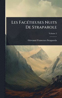 Giovanni Francesco Straparola - Les FacÃ(c)tieuses Nuits De Straparole, Inbunden