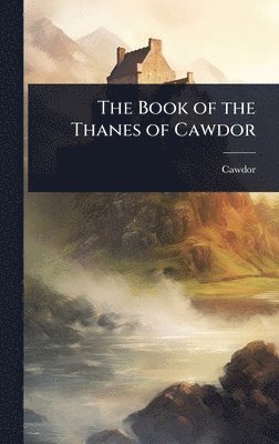 bokomslag Book of the Thanes of Cawdor