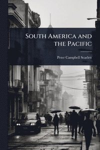 bokomslag South America and the Pacific