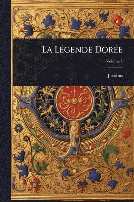 Jacobus - LÃ(c)gende DorÃ(c)e, Häftad