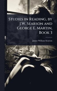 bokomslag Studies in Reading, by J.W. Searson and George E. Martin, Book 3