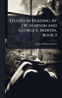 bokomslag Studies in Reading, by J.W. Searson and George E. Martin, Book 3