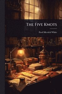 bokomslag Five Knots
