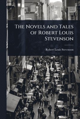 Novels and Tales of Robert Louis Stevenson