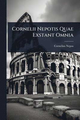 bokomslag Cornelii Nepotis Quae Exstant Omnia