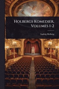 bokomslag Holbergs Komedier, Volumes 1-2