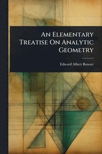 bokomslag Elementary Treatise On Analytic Geometry