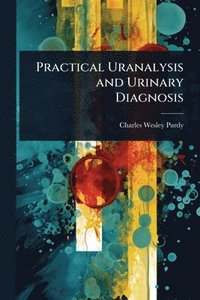 bokomslag Practical Uranalysis and Urinary Diagnosis
