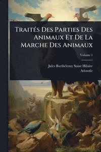 bokomslag TraitÃ(c)s Des Parties Des Animaux Et De La Marche Des Animaux