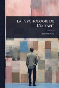 bokomslag La Psychologie De L'enfant