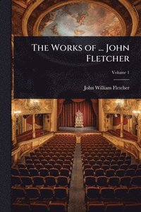bokomslag Works of ... John Fletcher