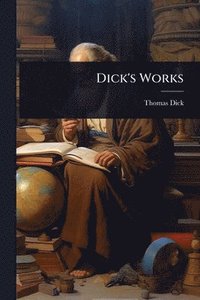 bokomslag Dick's Works
