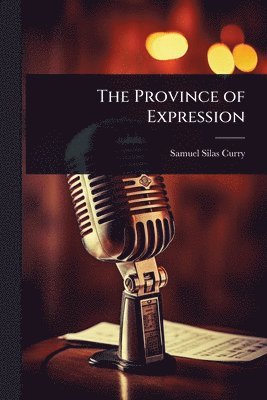 bokomslag The Province of Expression